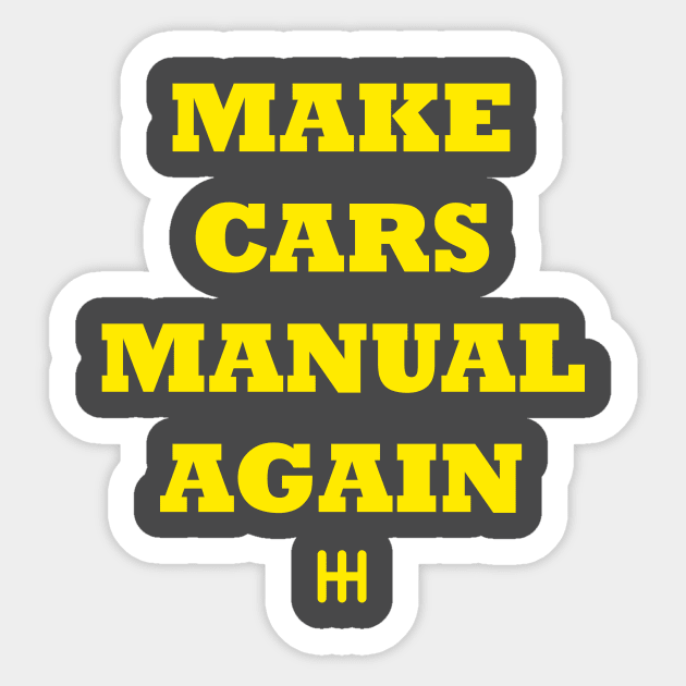 Make Cars Manual Again Sticker by tbajcer